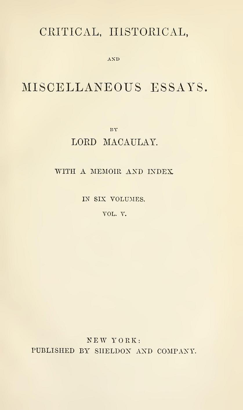 Copertina di Critical, Historical, and Miscellaneous Essays; Vol. 5 / With a Memoir and Index, di Baron Thomas Babington Macaulay Macaulay