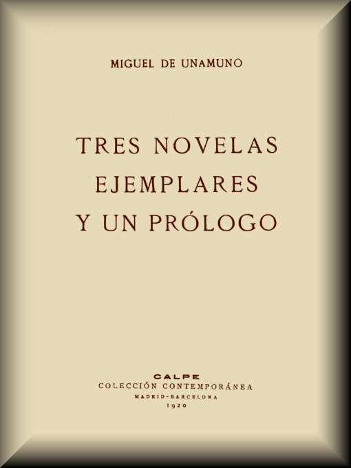 Portada de Tres novelas ejemplares y un prólogo, de Miguel de Unamuno