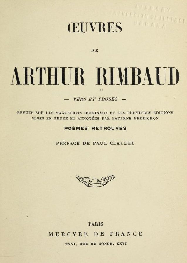 Cover of Oeuvres de Arthur Rimbaud: Vers et proses / Revues sur les manuscrits originaux et les premières éditions mises en ordre et annotées par Paterne Berrichon; poèmes retrouvés by Arthur Rimbaud