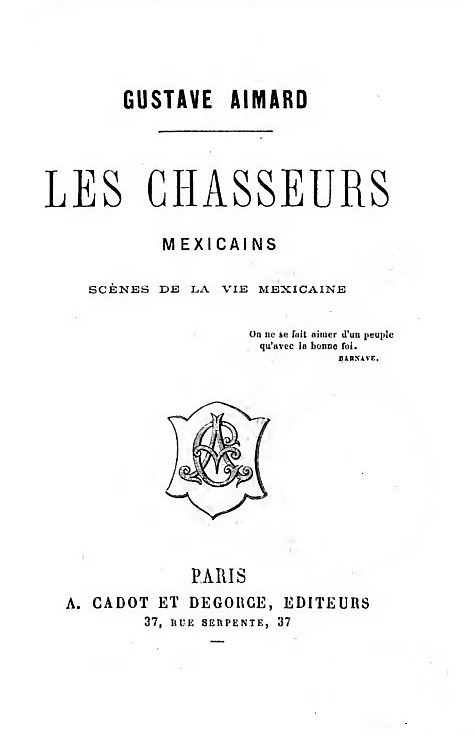 Operculum “Les chasseurs mexicains: Scènes de la vie mexicaine”, auctore Gustave Aimard