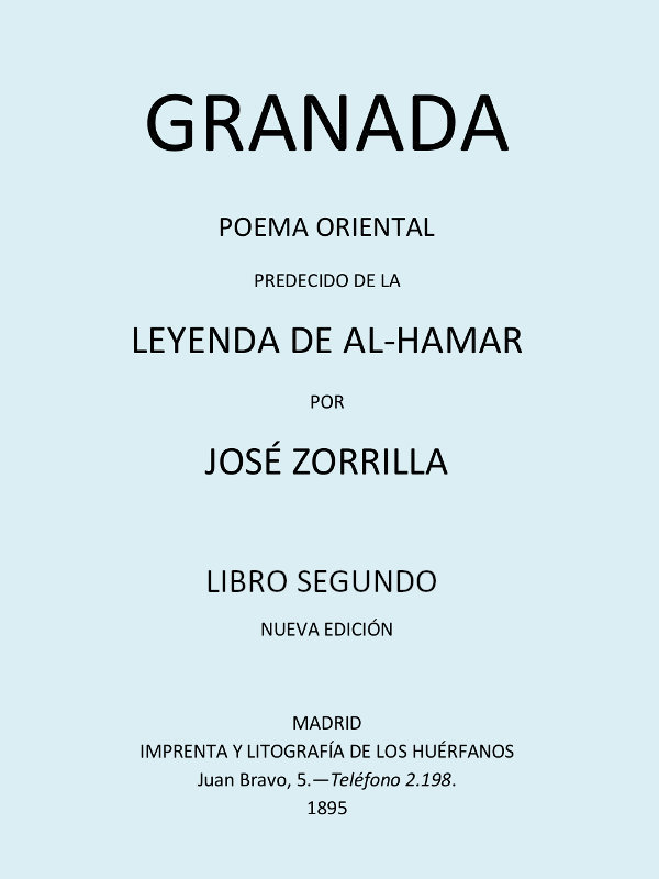 Couverture de Granada, Poema Oriental, precedido de la Leyenda de al-Hamar, Tomo 2 par José Zorrilla
