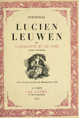 Copertina di Lucien Leuwen; ou, l'Amarante et le Noir. Tome Premier, di Stendhal