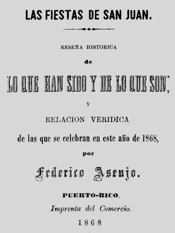 Portada de Las fiestas de San Juan / Reseña histórica de lo que han sido y de lo que son relación verídica de las que se celebran en este año de 1868, de Federico Asenjo y Arteaga