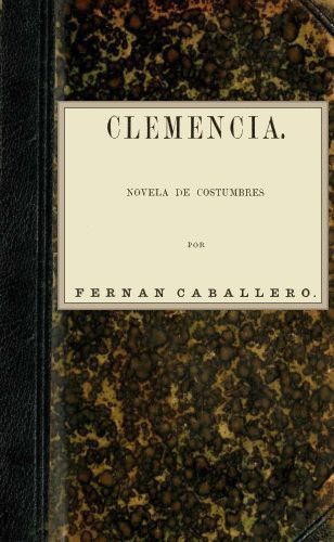Operculum “Clemencia: Novela de costumbres”, auctore Fernán Caballero
