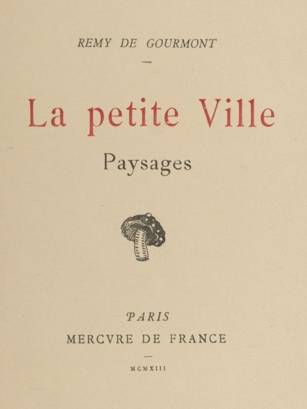 Portada de La petite Ville; Paysages, de Remy de Gourmont