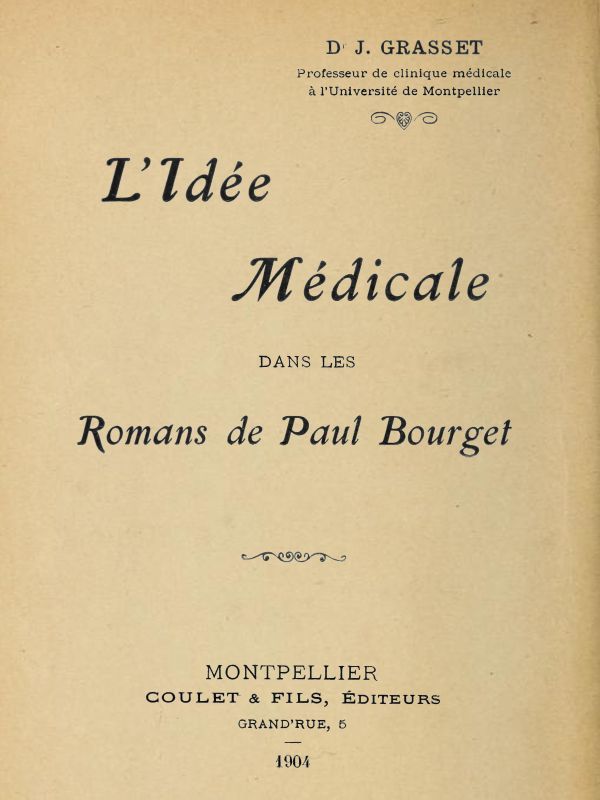 Copertina di L'idée médicale dans les romans de Paul Bourget, di J. Grasset