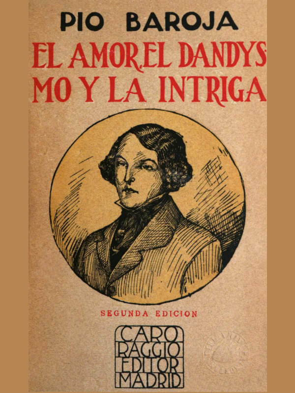Operculum “El amor, el dandysmo y la intriga”, auctore Pío Baroja