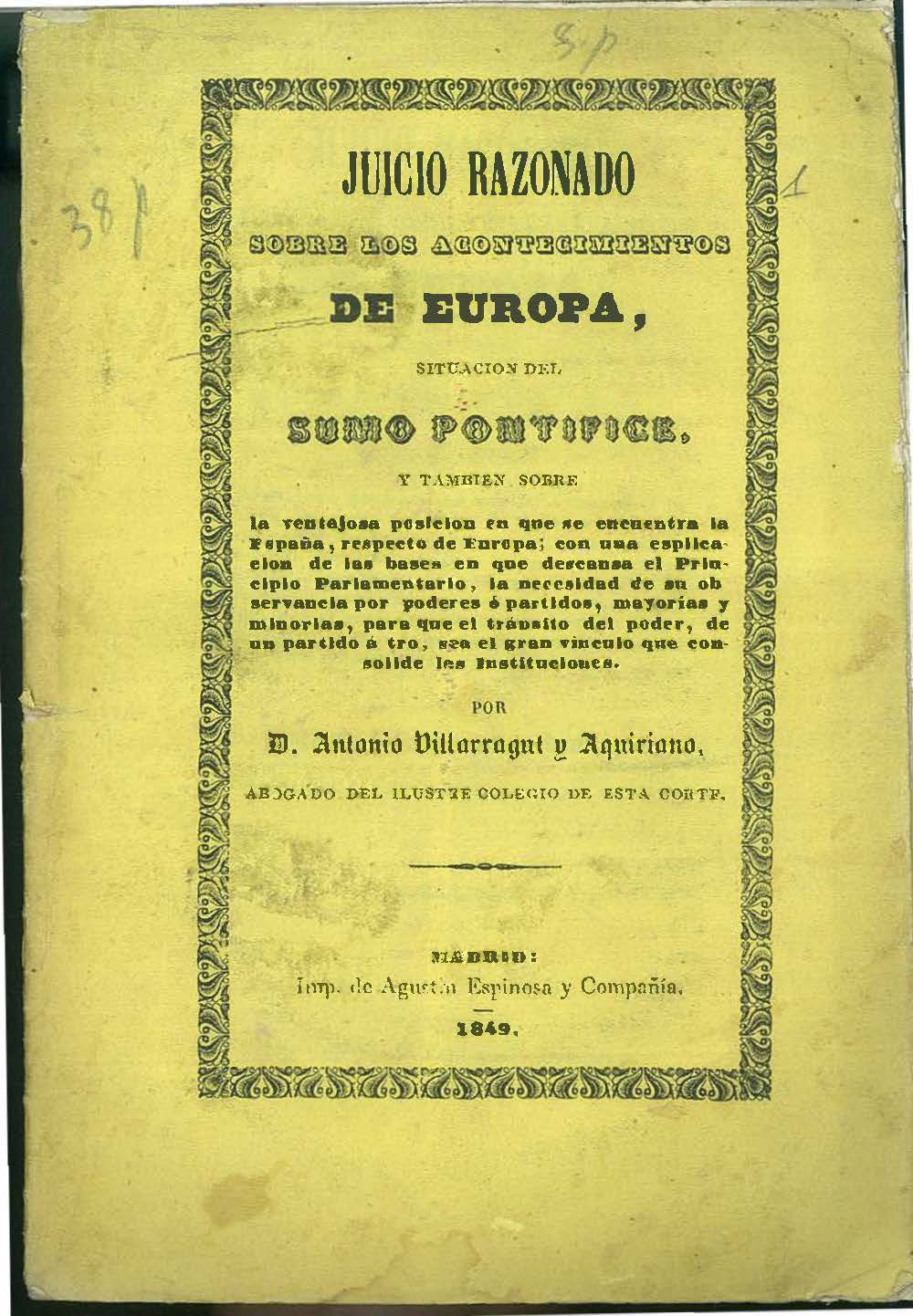 Cover of Juicio razonado sobre los acontecimientos de Europa, situacion del Sumo Pontífice, y tambien sobre la ventajosa posicion en que se encuentra la España, respecto del resto de Europa by Antonio Villarragut y Aquiriano