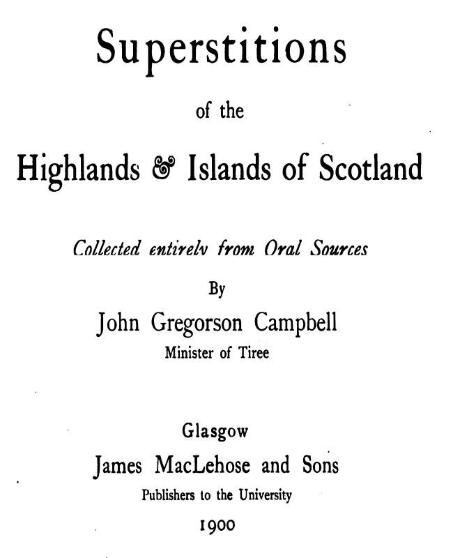 Portada de Superstitions of the Highlands & Islands of Scotland / Collected Entirely from Oral Sources, de John Gregorson Campbell