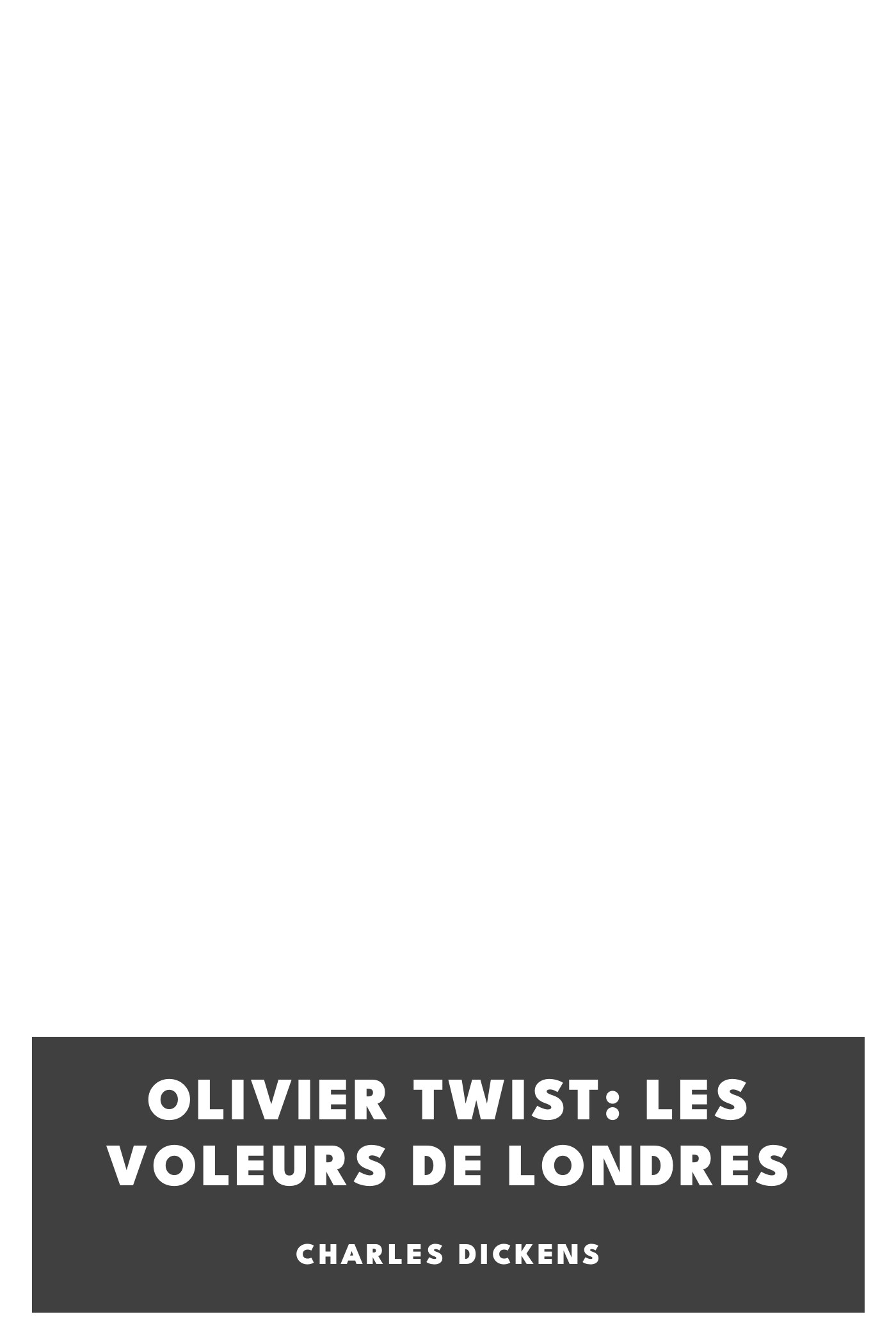 Copertina di Olivier Twist: Les voleurs de Londres, di Charles Dickens
