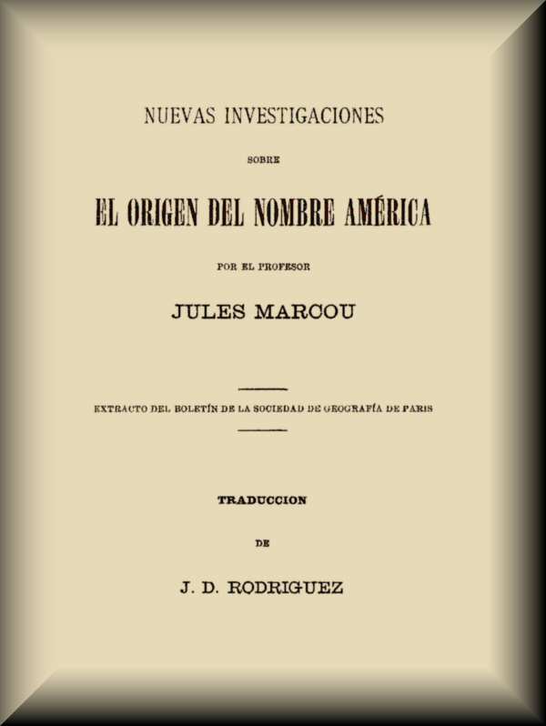 Copertina di Nuevas investigaciones sobre el origen del nombre América, di Jules Marcou