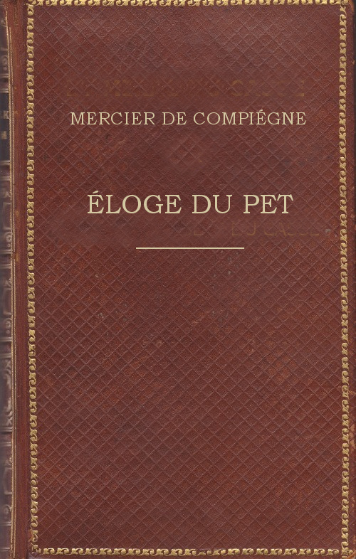 Copertina di Éloge du pet, di Claude-François-Xavier Mercier de Compiègne