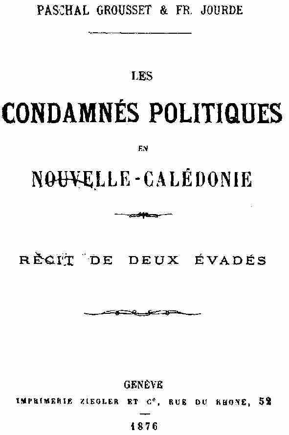 Copertina di Les condamnés politiques en Nouvelle-Calédonie: Récit de deux évadés, di Paschal Grousset; François Jourde