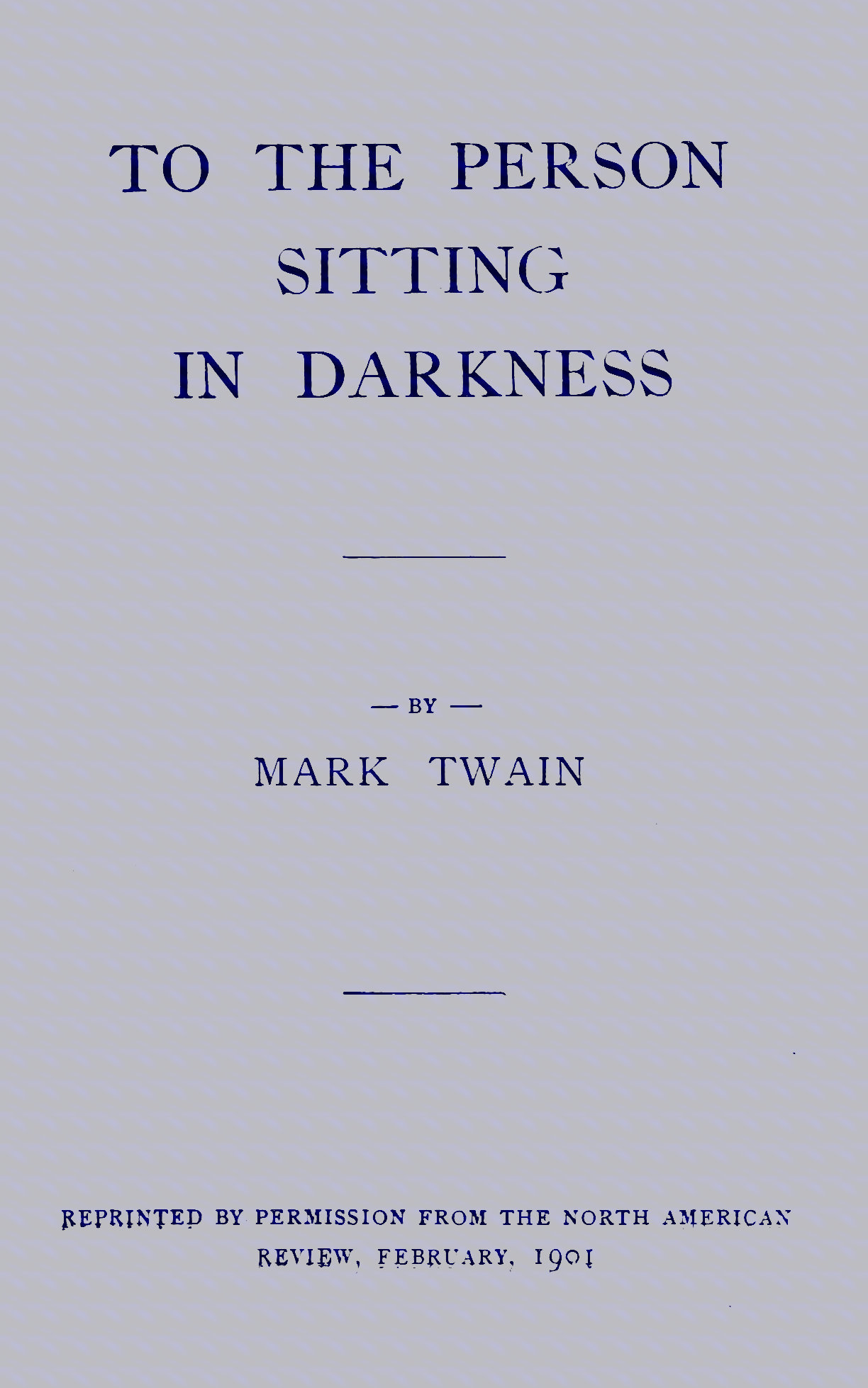 Copertina di To the Person Sitting in Darkness, di Mark Twain