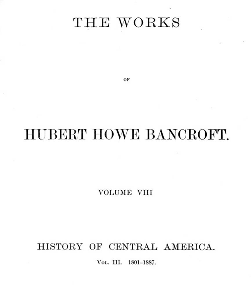 Copertina di History of Central America, Volume 3, 1801-1887 / The Works of Hubert Howe Bancroft, Volume 8, di Hubert Howe Bancroft