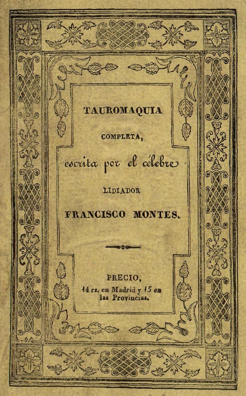 Couverture de Tauromaquia completa, ó sea, El arte de torear en plaza par Francisco Montes