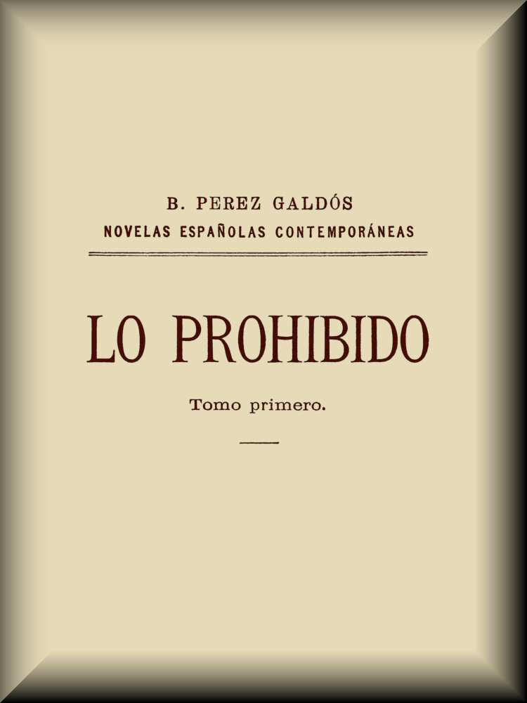 Couverture de Lo prohibido (tomo 1 de 2) par Benito Pérez Galdós