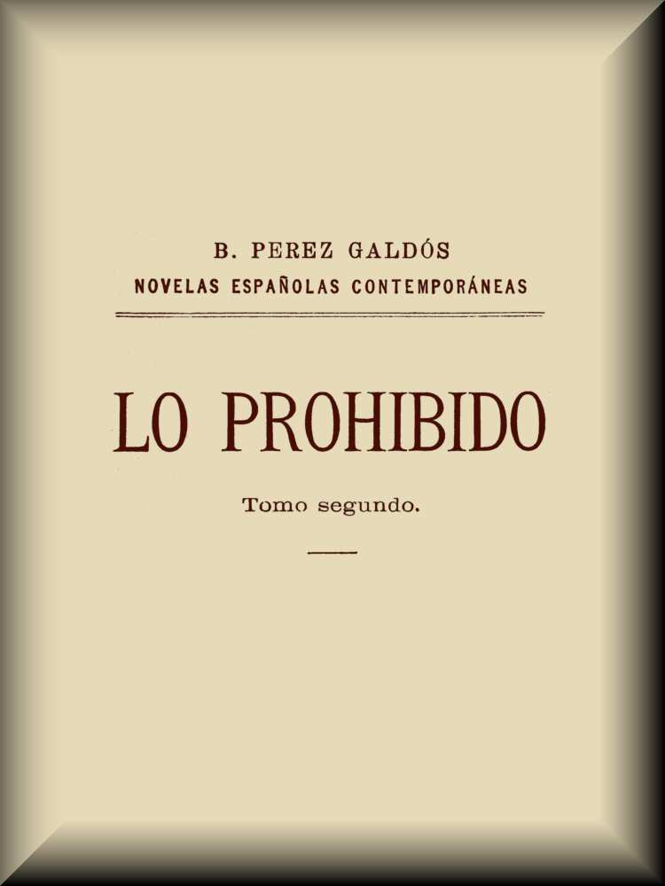 Portada de Lo prohibido (tomo 2 de 2), de Benito Pérez Galdós