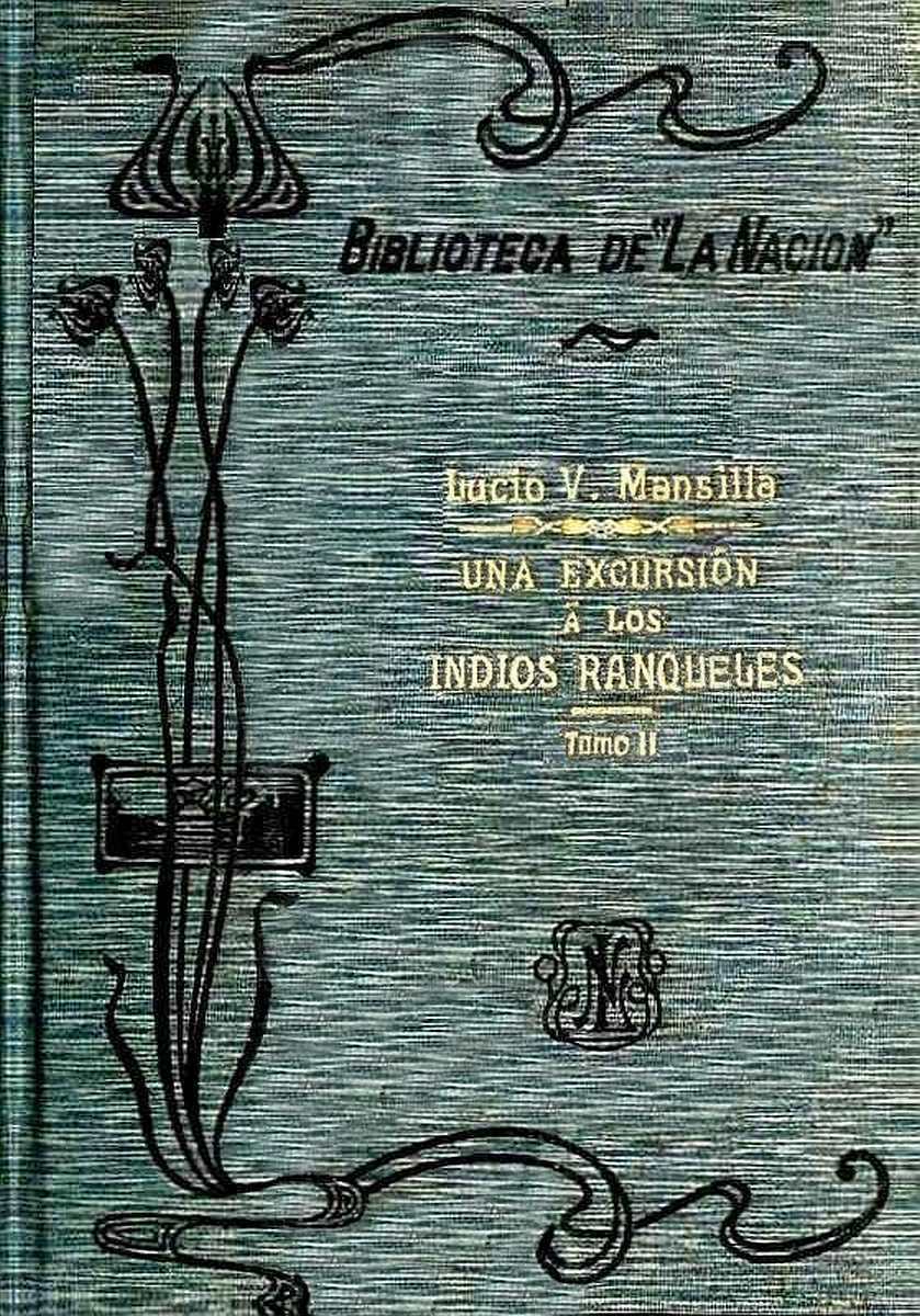 Couverture de Una excursión a los indios ranqueles - Tomo 2 par Lucio V. Mansilla