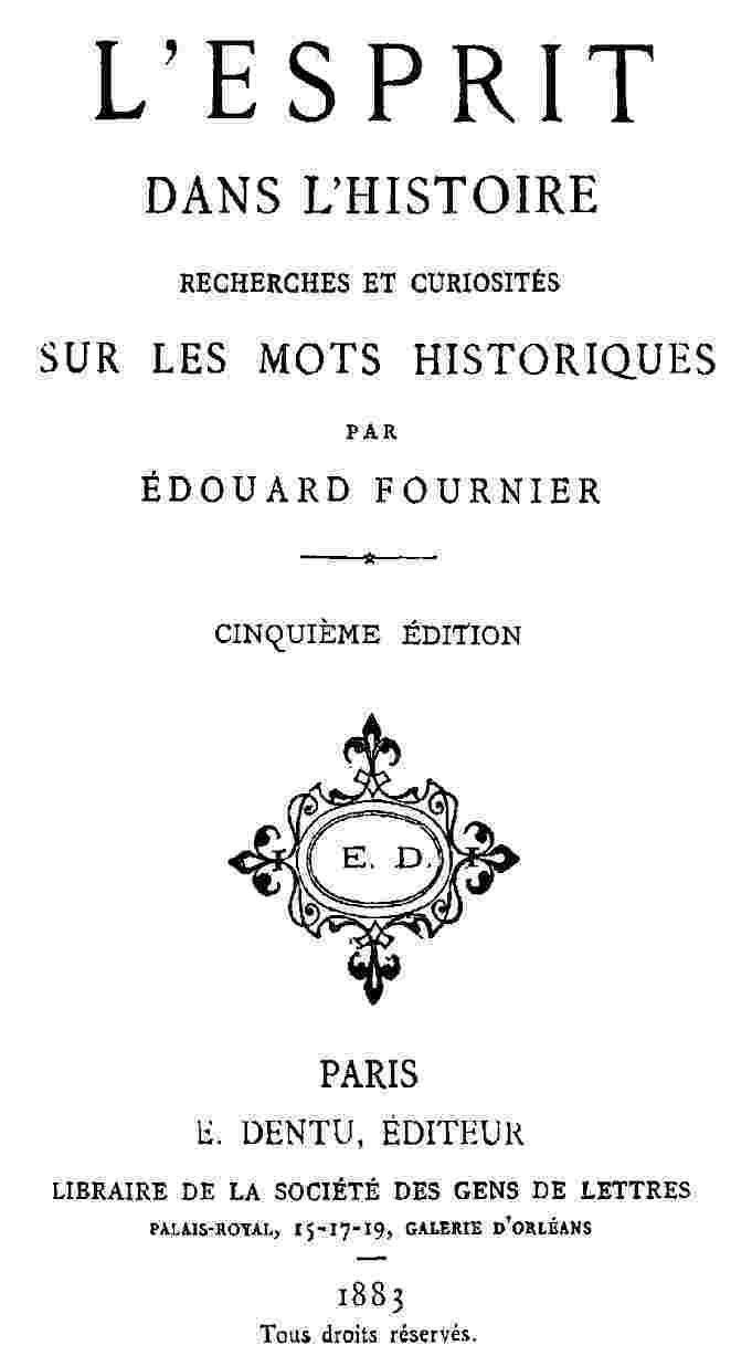 Portada de L'esprit dans l'histoire: Recherches et curiosités sur les mots historiques, de Edouard Fournier