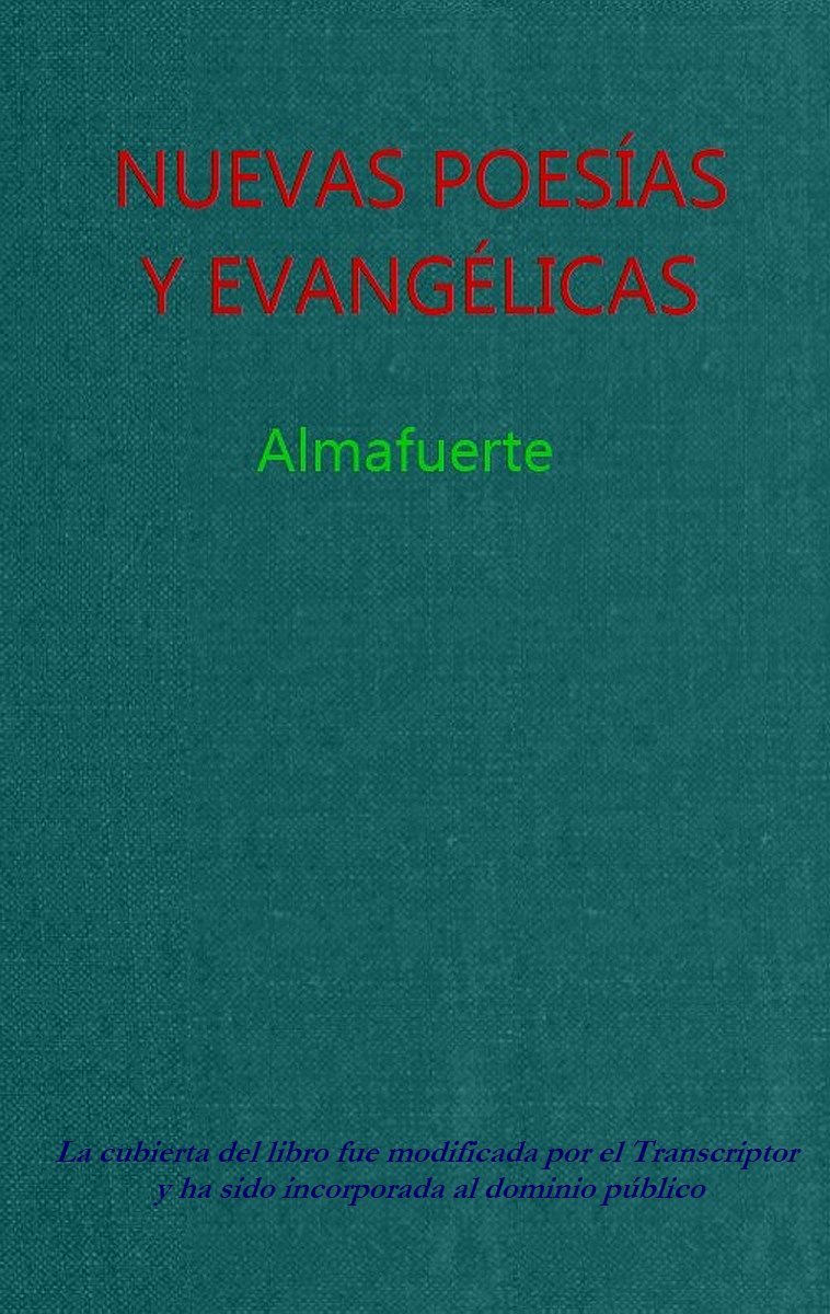 Cover of Nuevas poesías y evangélicas / con un estudio del Dr. Alfredo Palacios by Almafuerte