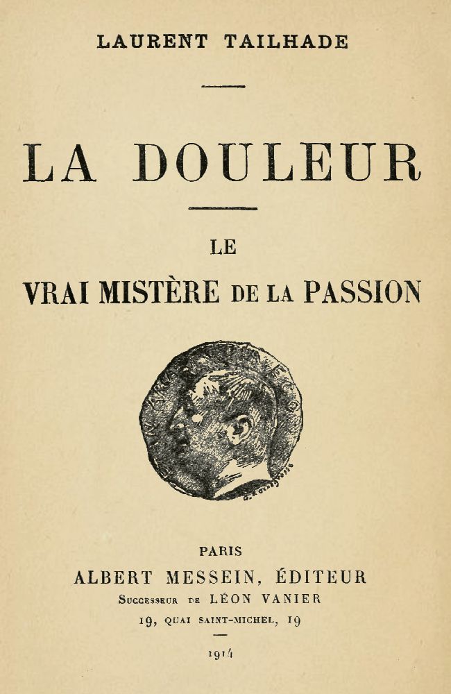 Copertina di La Douleur; Le vrai mistère de la Passion, di Laurent Tailhade