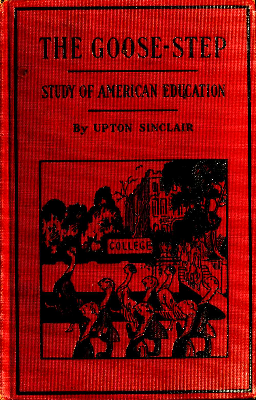 Copertina di The Goose-step: A Study of American Education, di Upton Sinclair