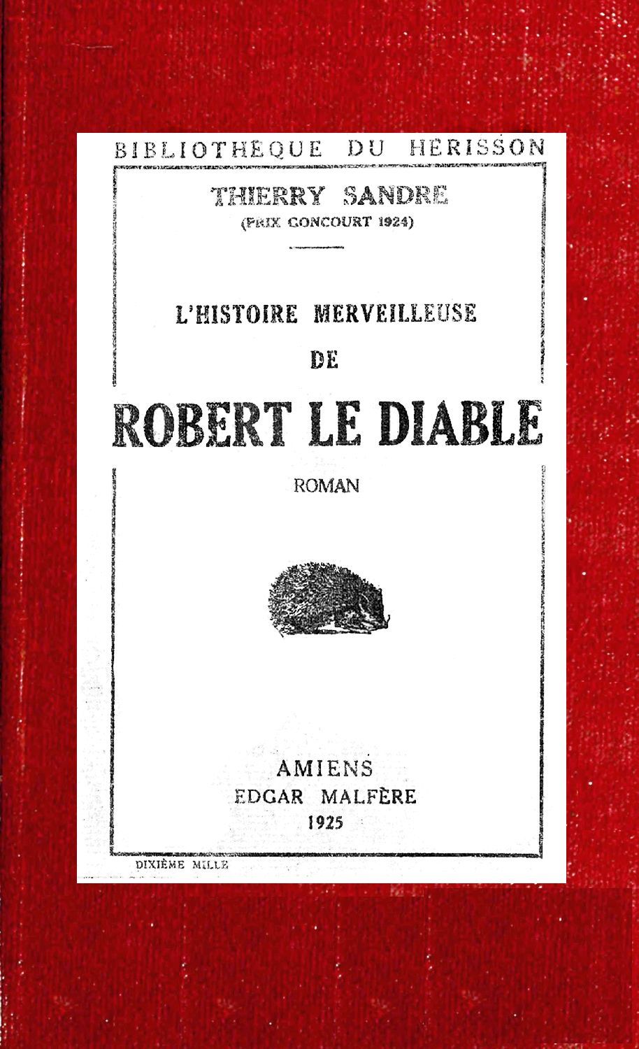 Copertina di L'Histoire merveilleuse de Robert le Diable / remise en lumière pour édifier les petits et distraire les autres, di Thierry Sandre