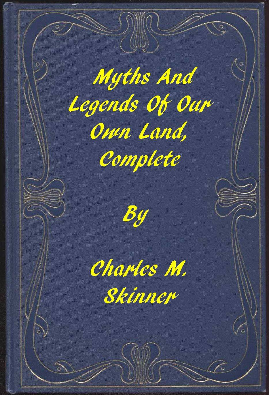 Copertina di Myths and Legends of Our Own Land — Complete, di Charles M. Skinner