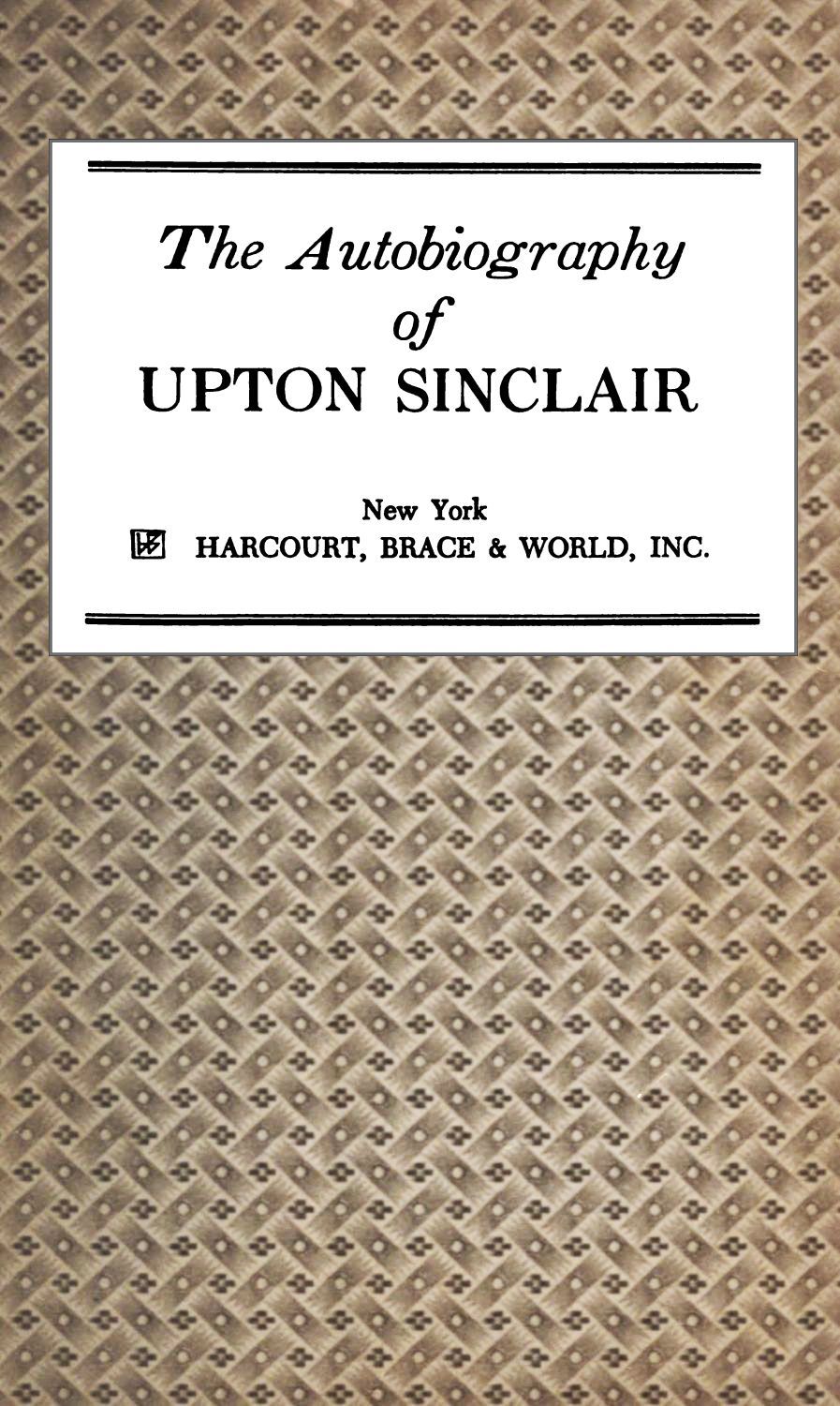Operculum “The Autobiography of Upton Sinclair”, auctore Upton Sinclair