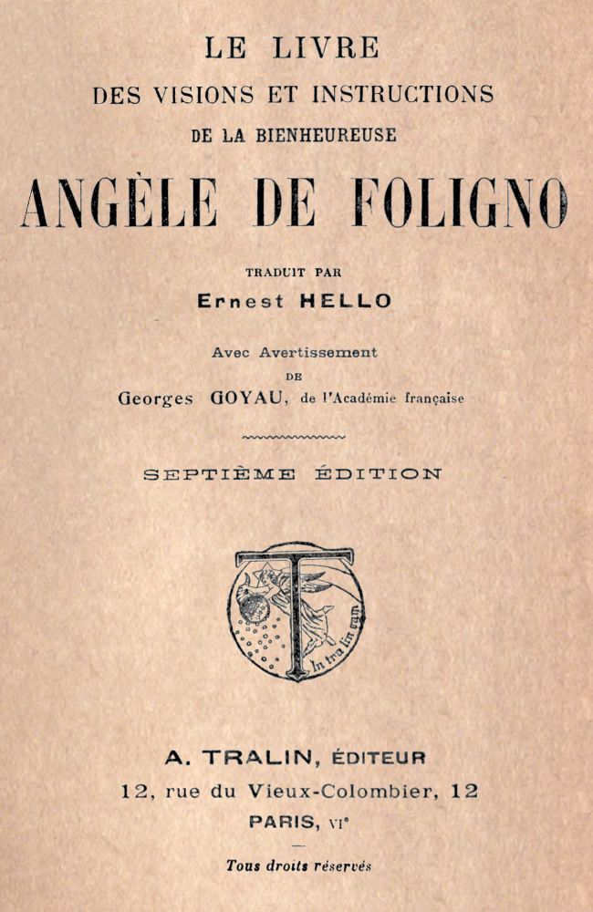 Copertina di Le livre des visions et instructions de la bienheureuse Angèle de Foligno / Traduit par Ernest Hello avec avertissement de Georges Goyau, de l'Académie française, di Saint of Foligno Angela