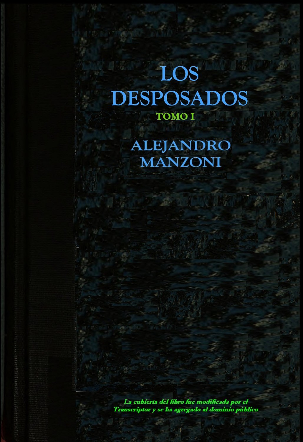Cover of Los desposados: Historia milanesa del siglo XVII - Tomo 1 by Alessandro Manzoni