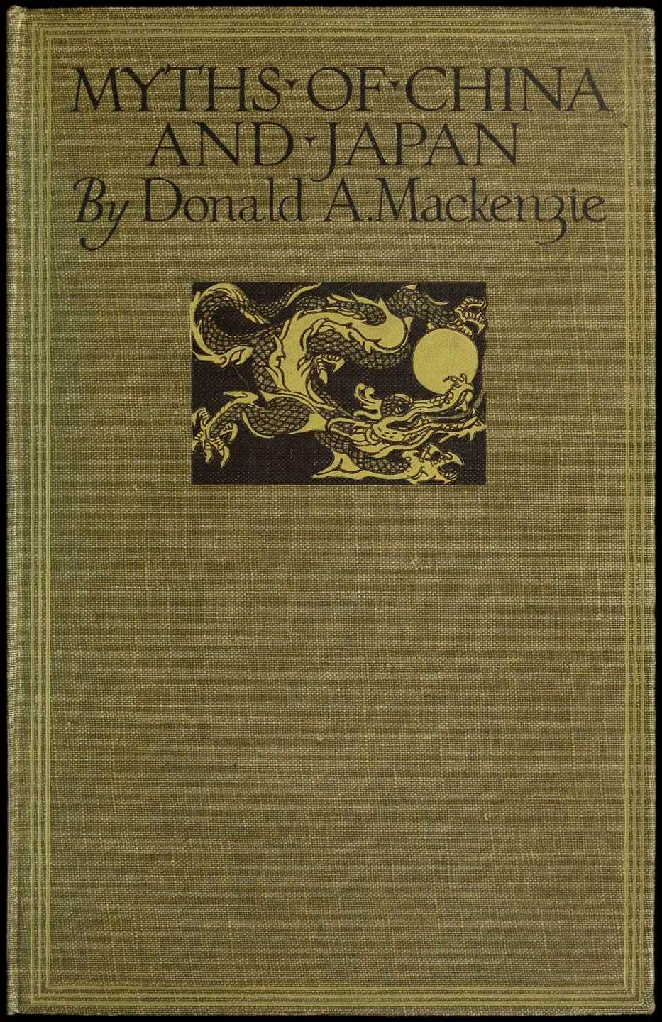 Copertina di Myths of China and Japan / with illustrations in colour & monochrome after paintings and photographs, di Donald A. Mackenzie