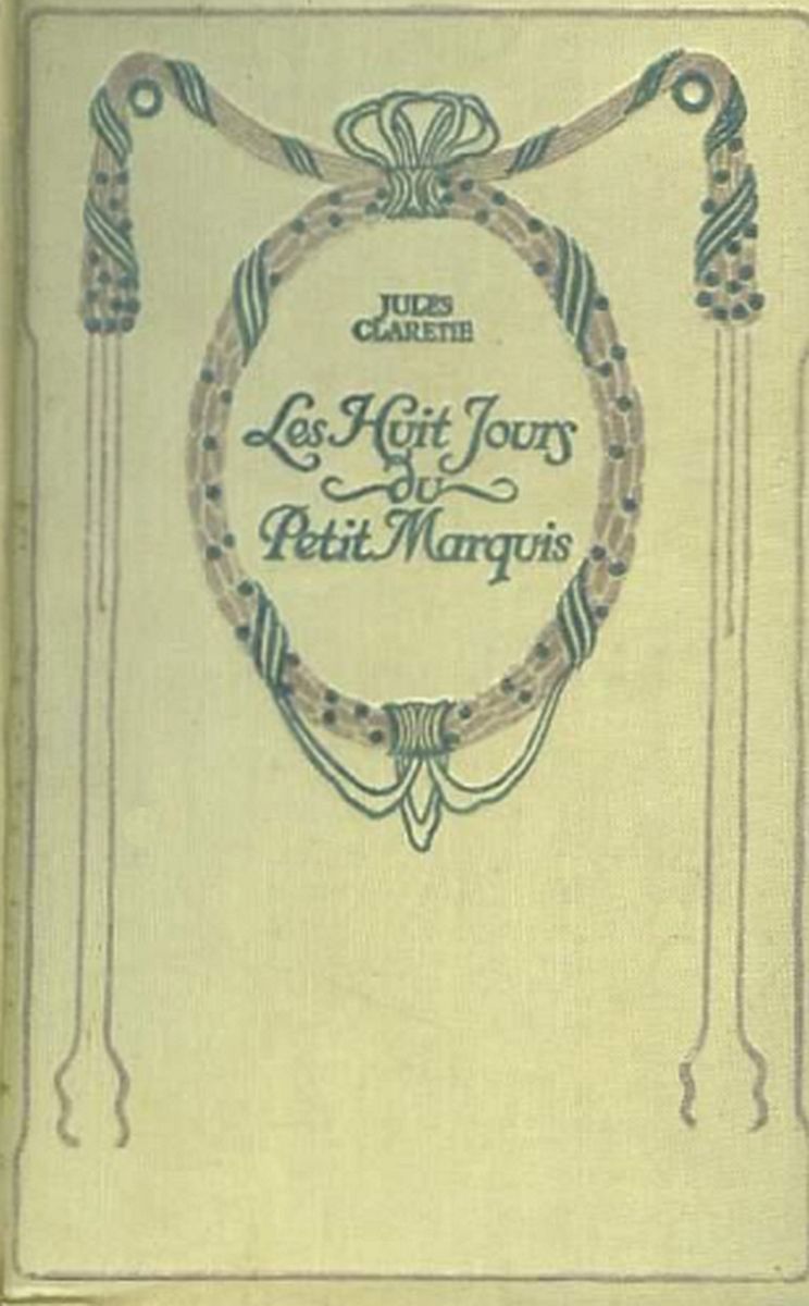 Copertina di Les Huit Jours du Petit Marquis; Carlos et Cornélius, di Jules Claretie