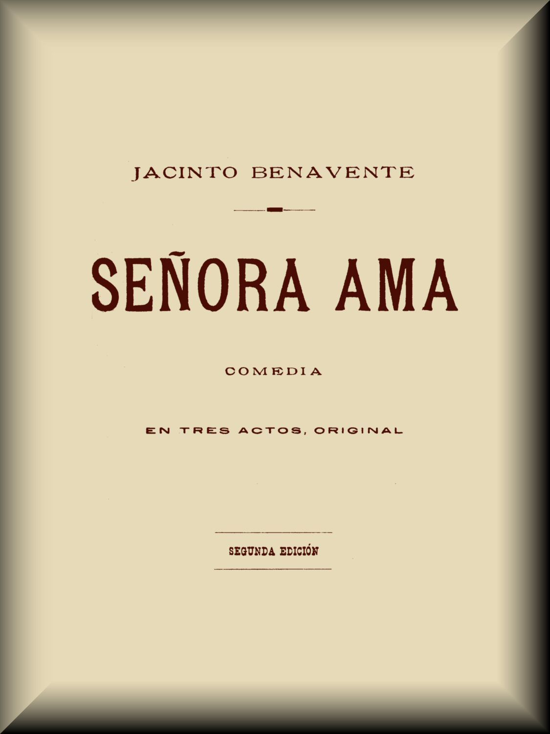 Portada de Señora ama: Comedia en tres actos, de Jacinto Benavente