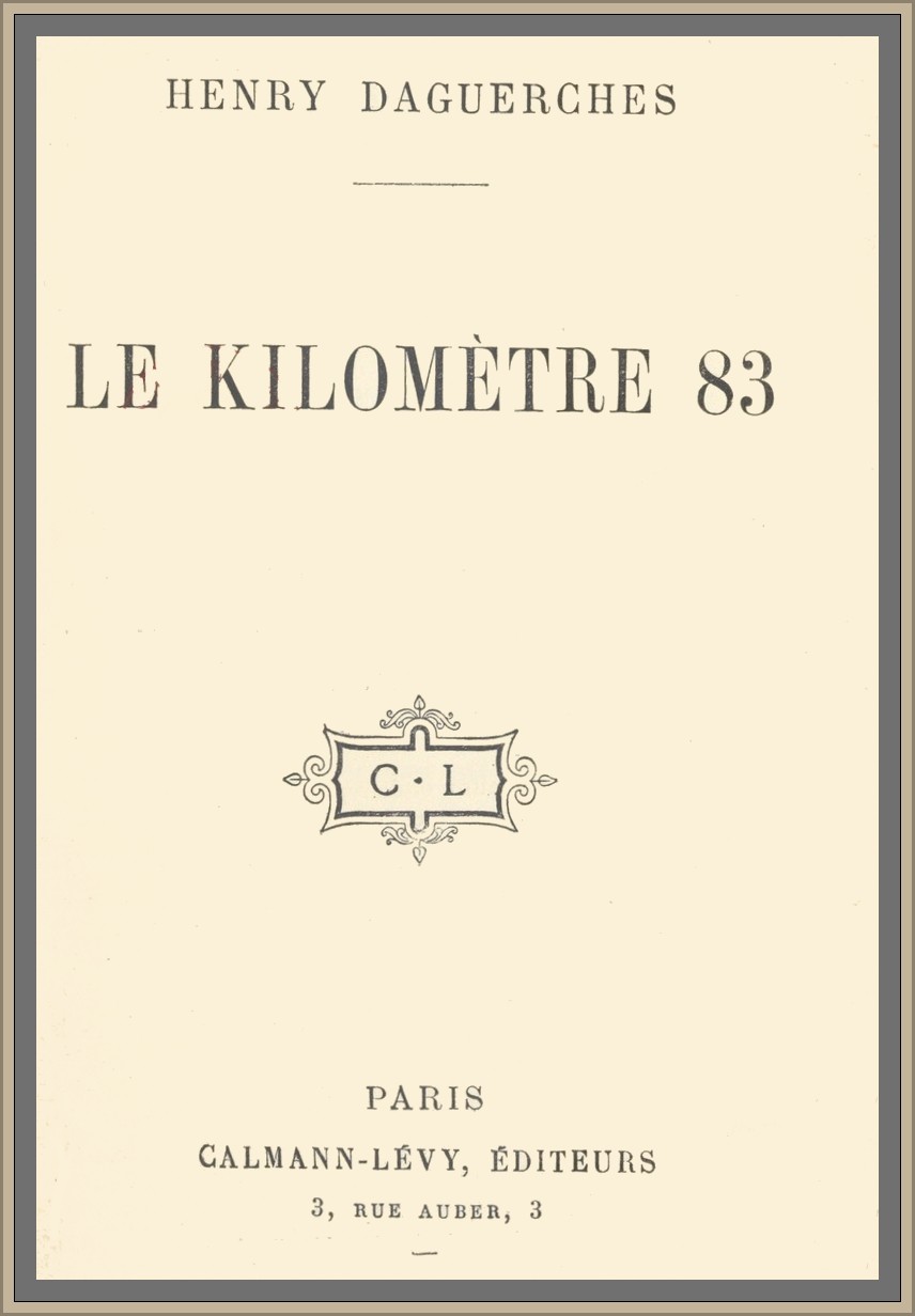 Copertina di Le kilomètre 83, di Henry Daguerches