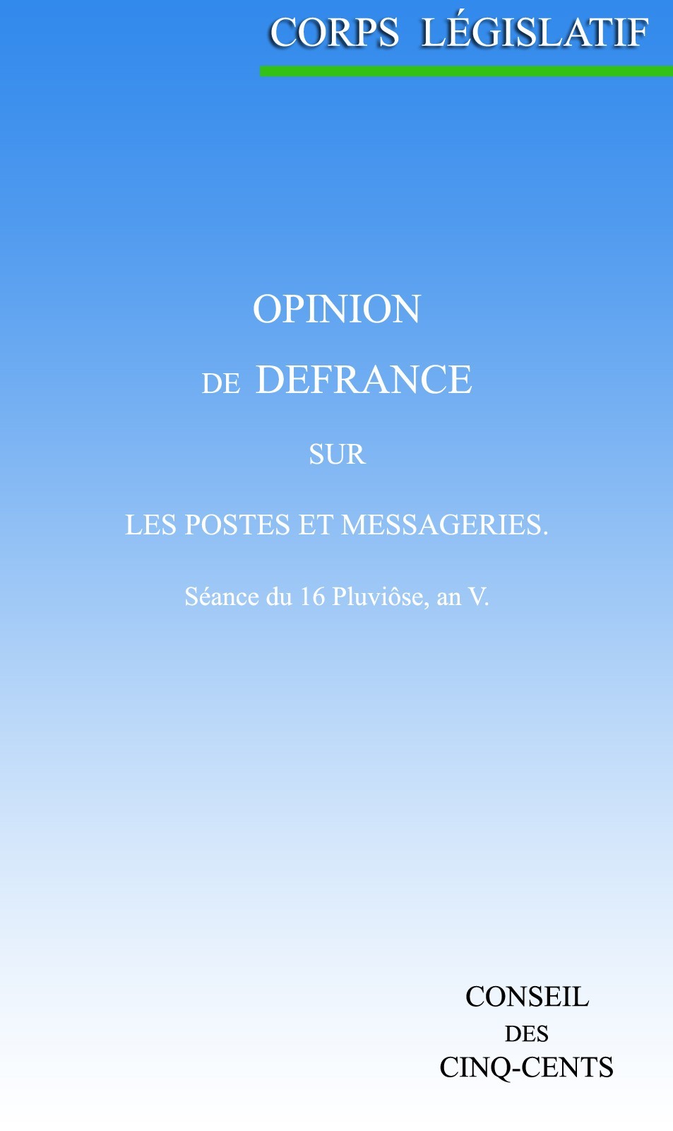 Copertina di Opinion de Defrance, sur les postes et messageries: Séance du 16 Pluviôse, an V, di Jean Claude Defrance