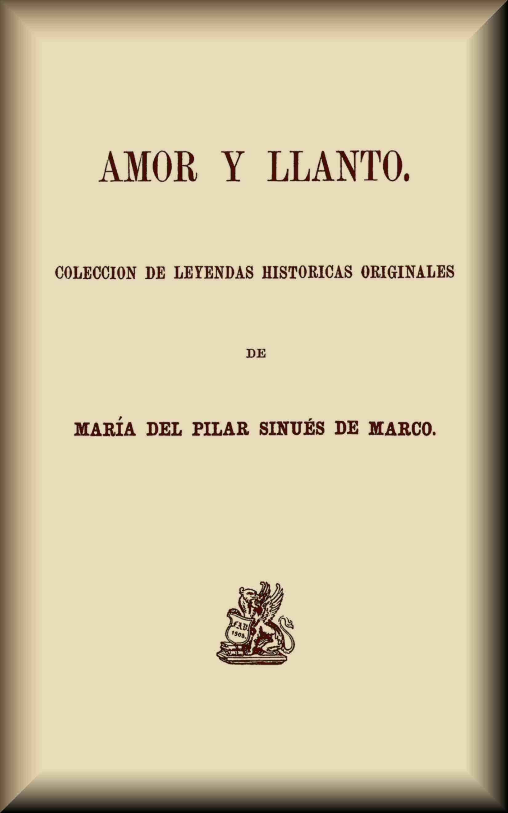 Portada de Amor y llanto, de María del Pilar Sinués de Marco