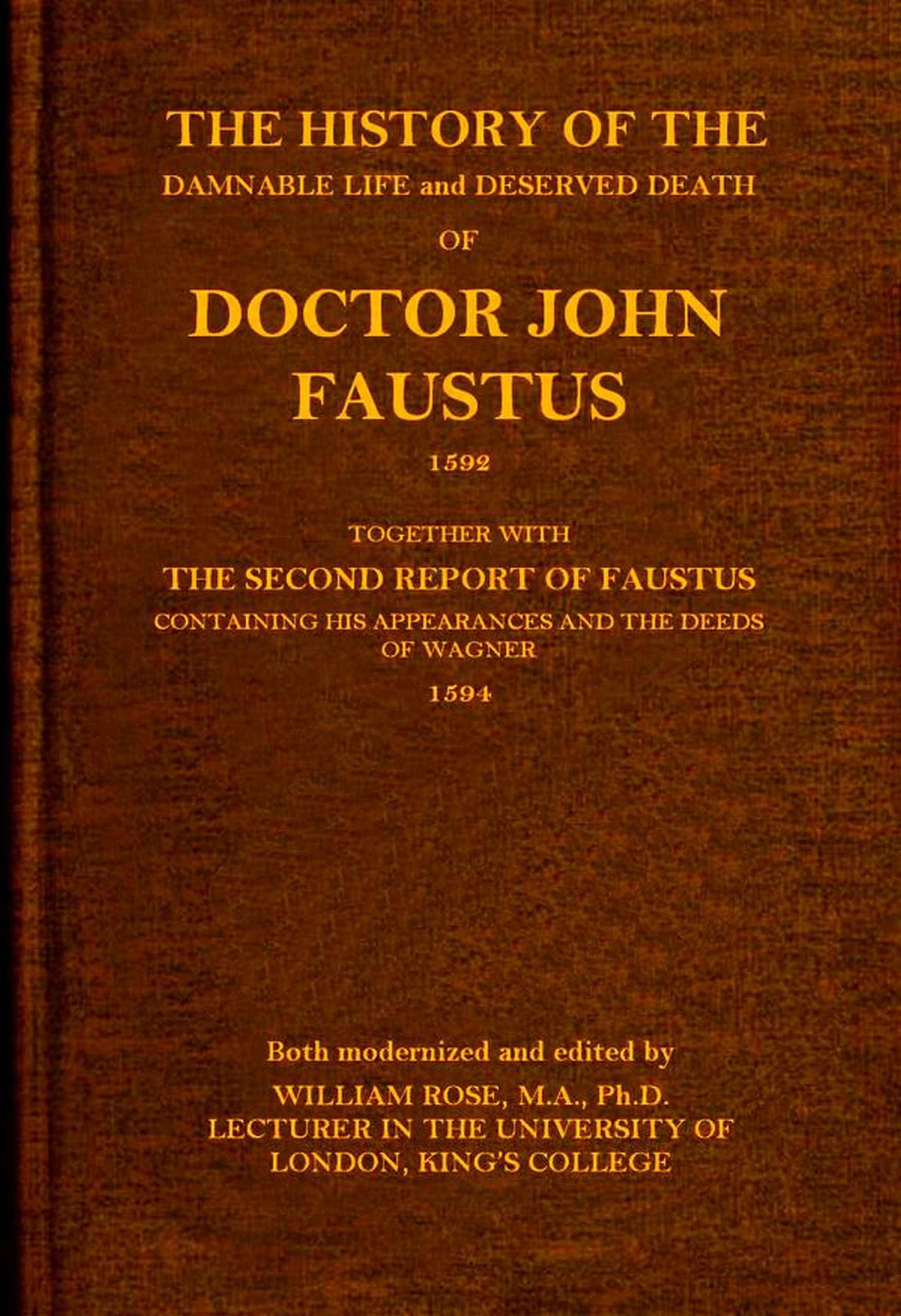Portada de The history of the damnable life and deserved death of Doctor John Faustus, 1592, together with The second report of Faustus, containing his appearances and the deeds of Wagner, 1594., de Anonymous