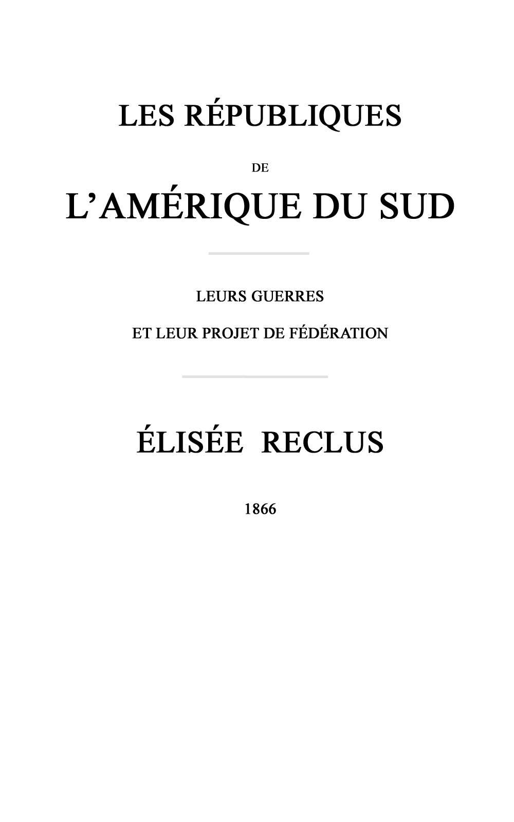 Copertina di Les républiques de l'Amérique du Sud, di Elisée Reclus