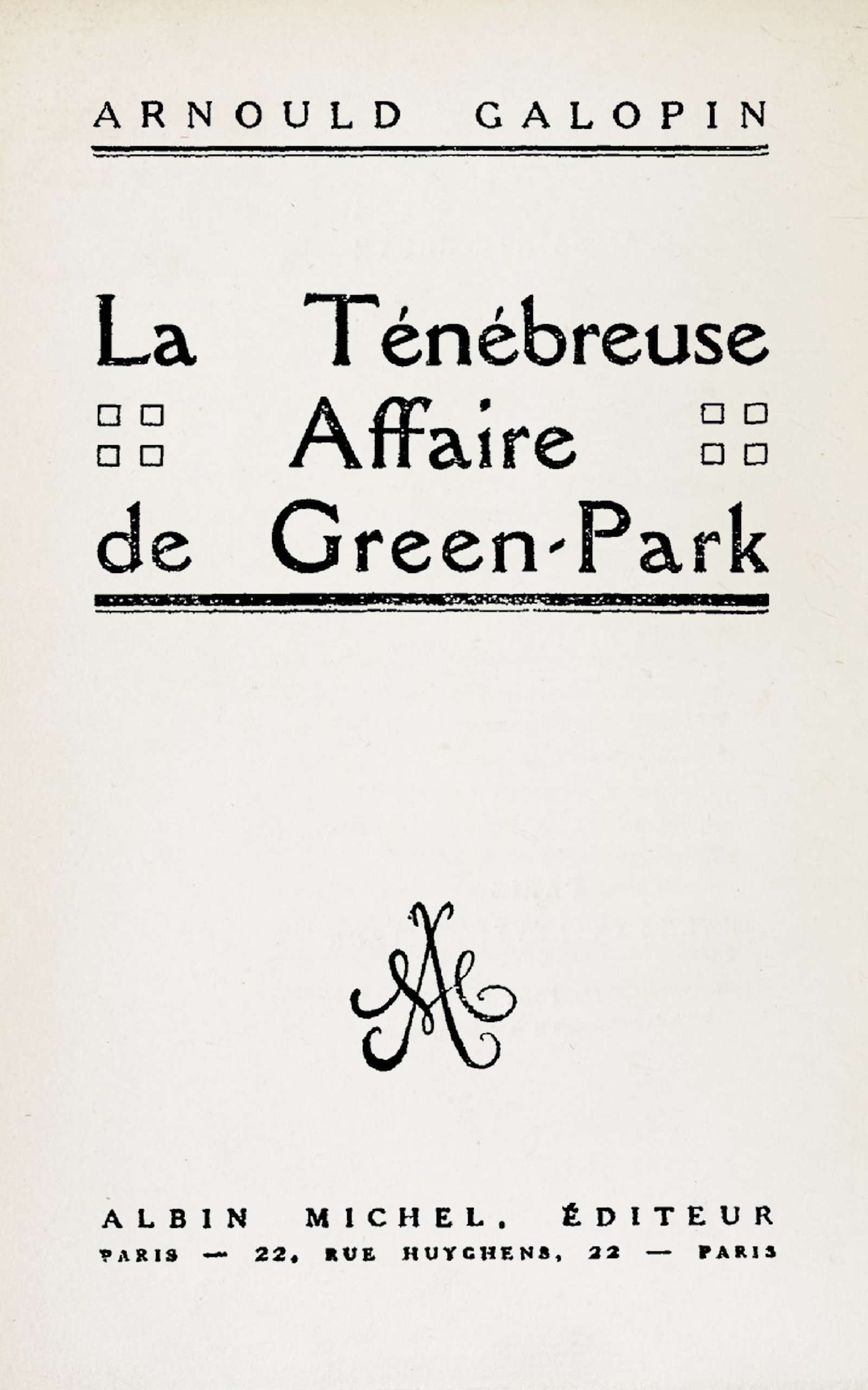 Copertina di La ténébreuse affaire de Green-Park, di Arnould Galopin