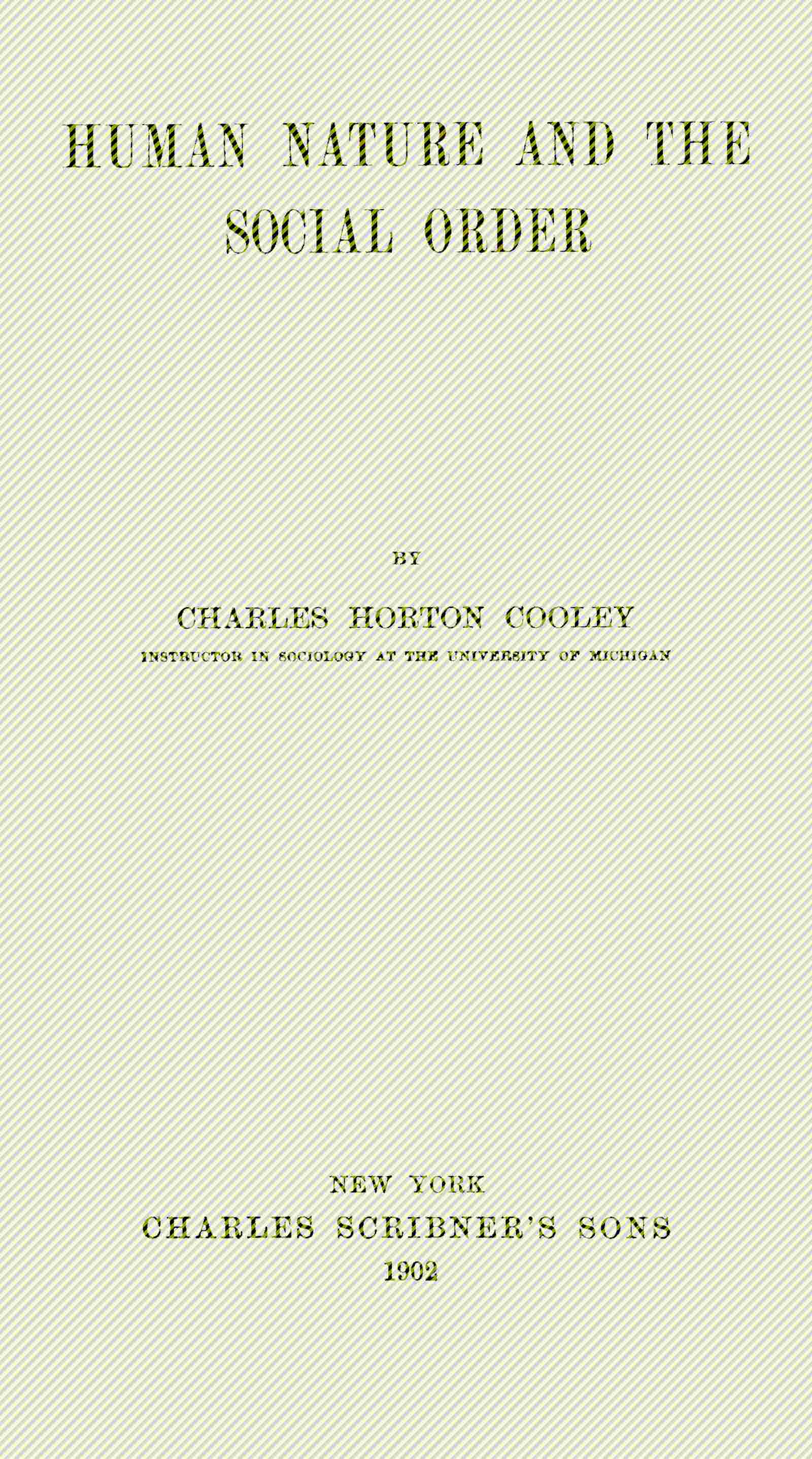 Copertina di Human nature and the social order, di Charles Horton Cooley