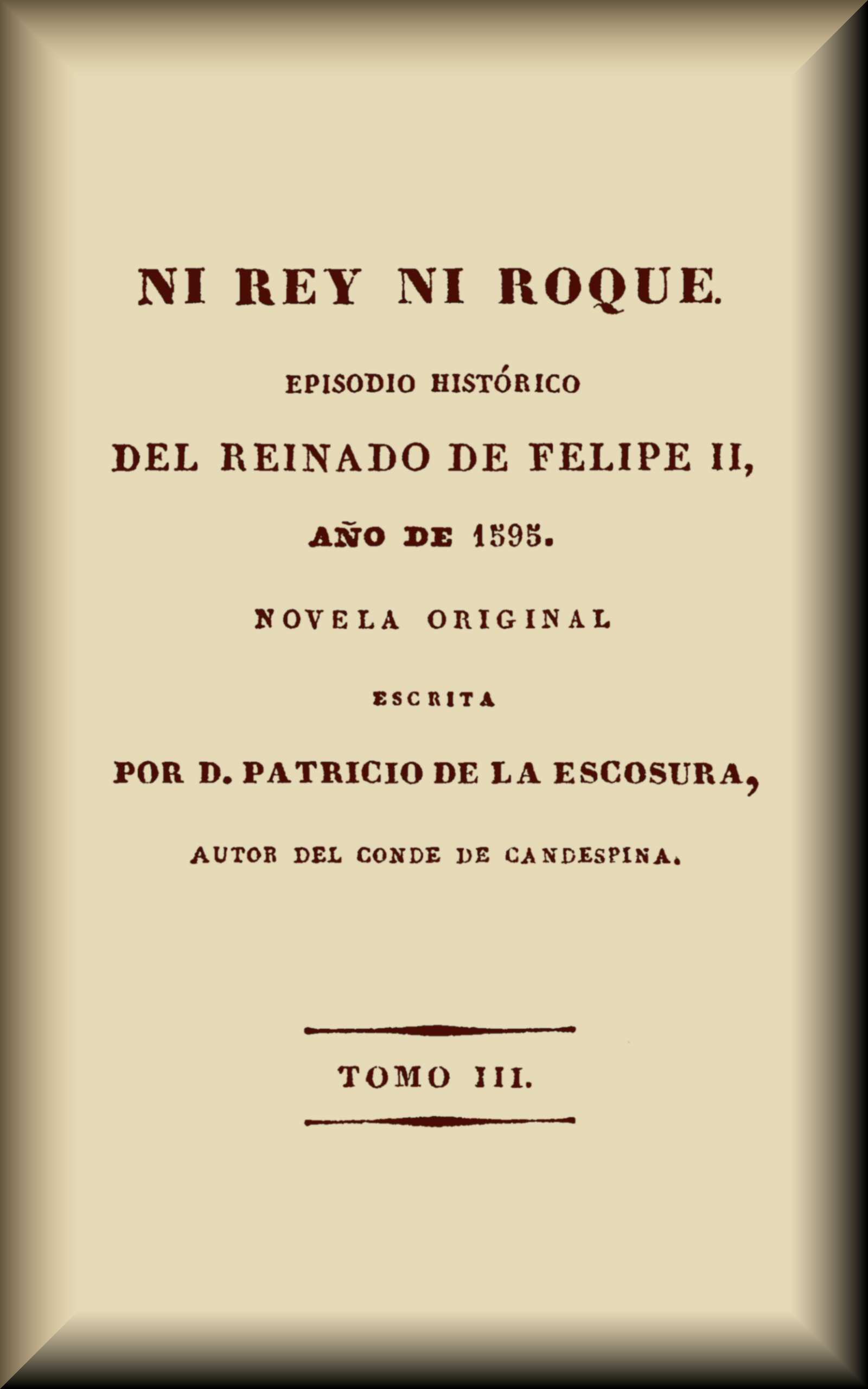 Portada de Ni rey ni roque (3-4 de 4), de Patricio de la Escosura