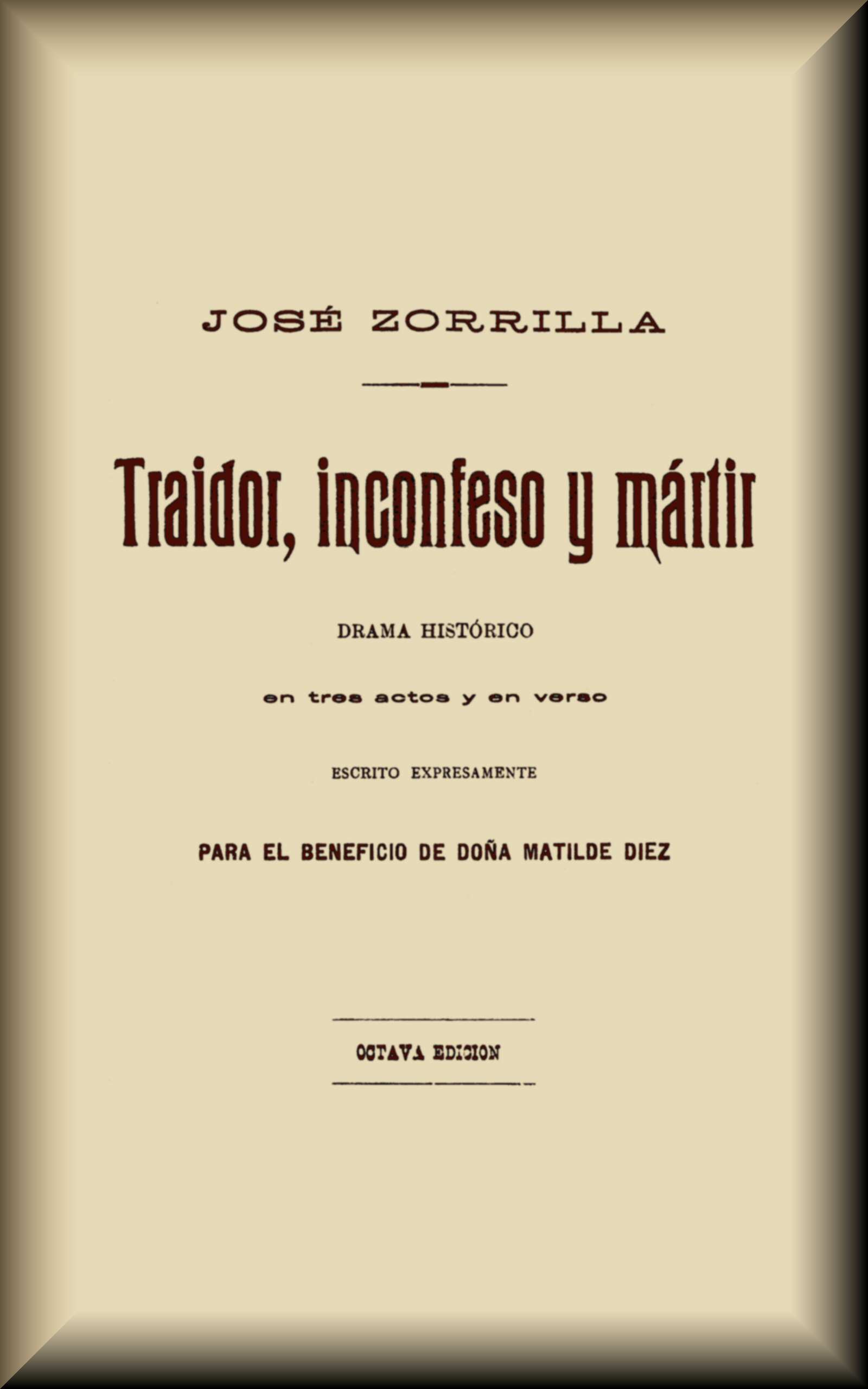 Cover of Traidor, inconfeso y martir by José Zorrilla