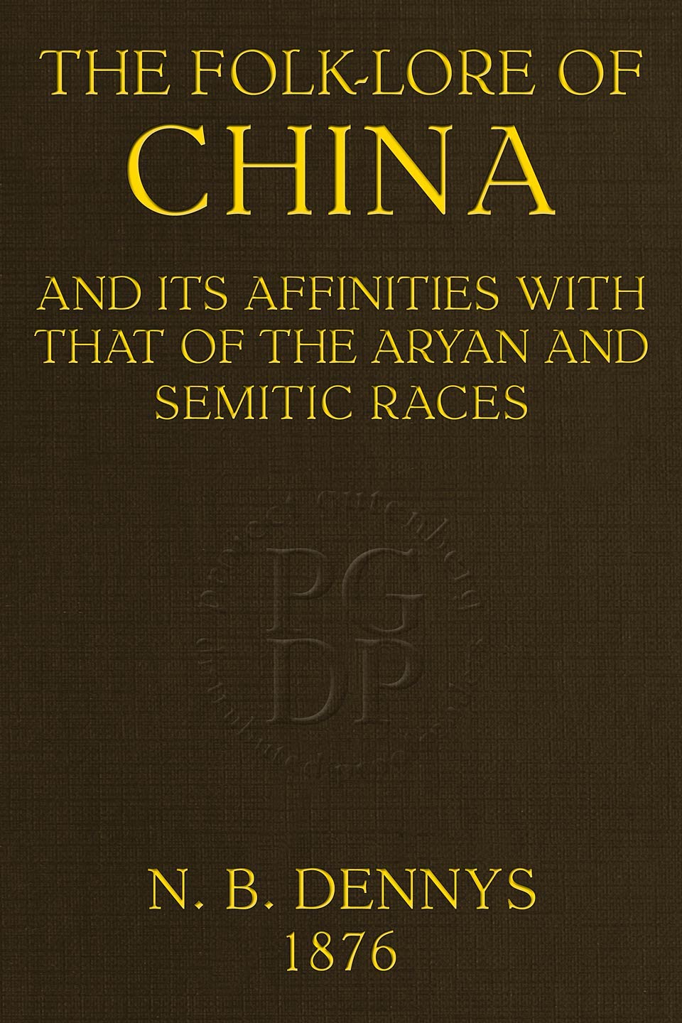 Copertina di The folk-lore of China, di N. B. Dennys