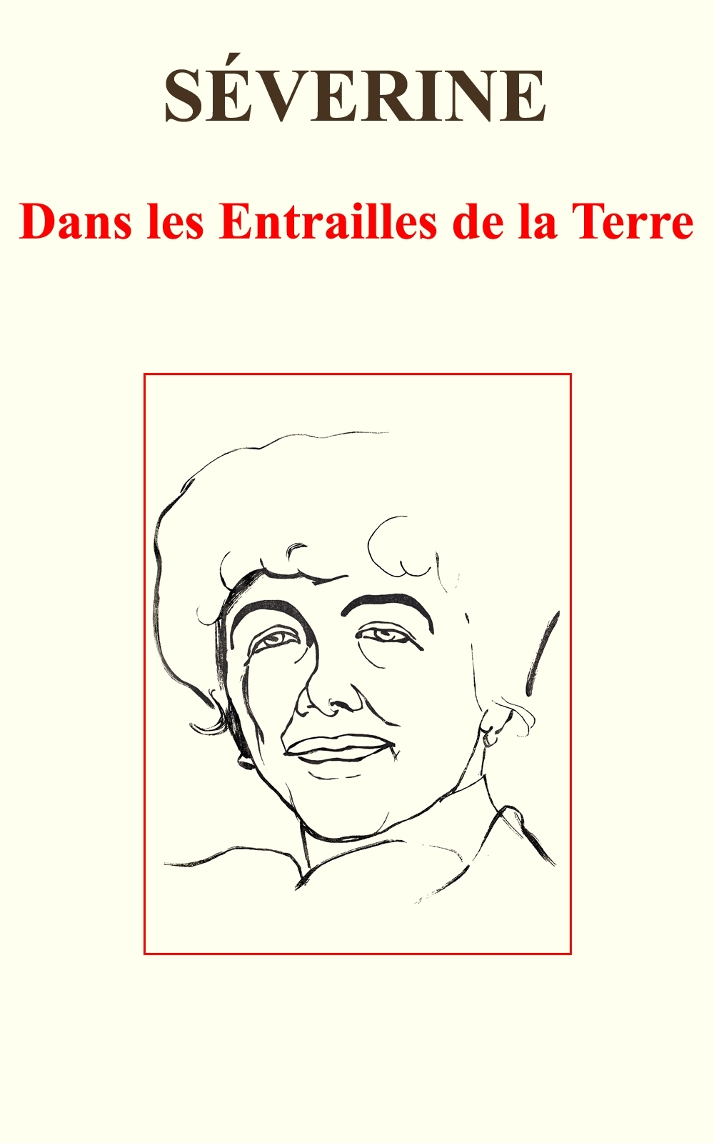 Copertina di Dans les Entrailles de la Terre, di Séverine