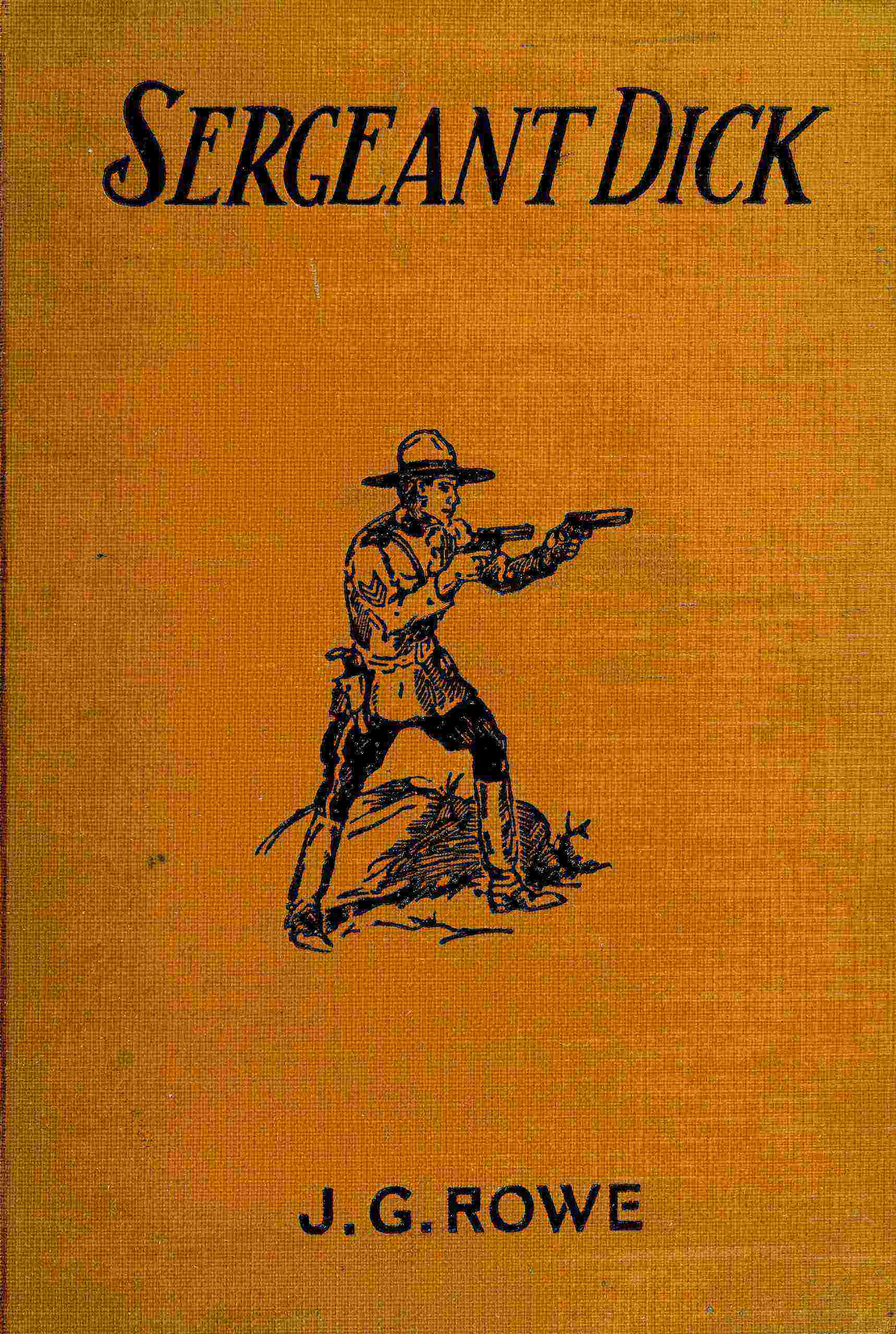 Operculum “Sergeant Dick of the Royal Mounted Police”, auctore John G. Rowe