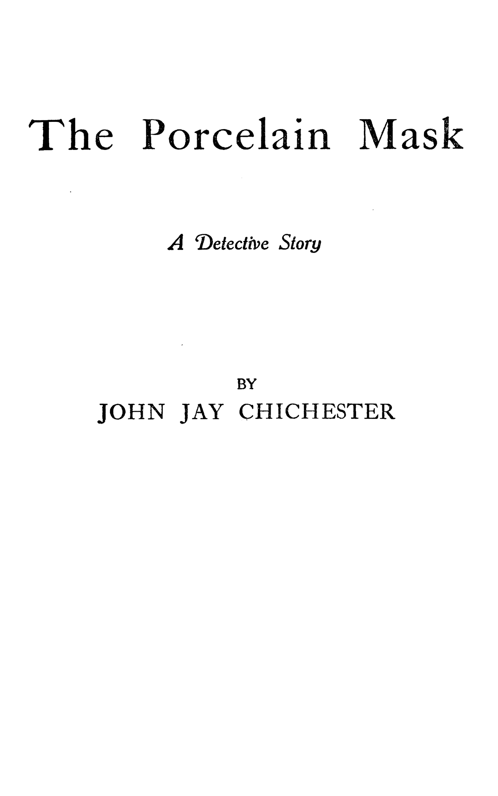 Operculum “The porcelain mask”, auctore John Jay Chichester