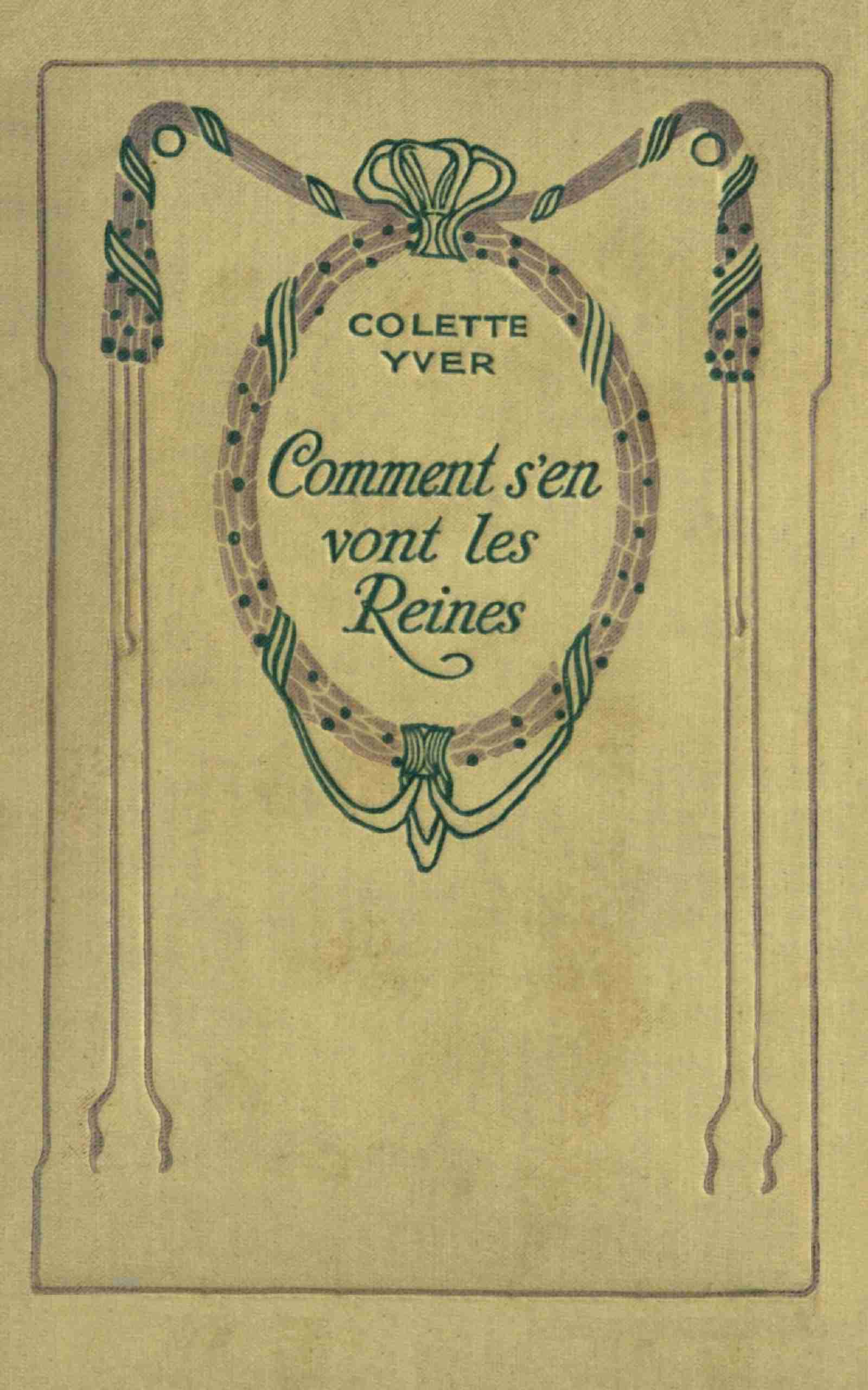 Capa de Comment s'en vont les reines, de Colette Yver