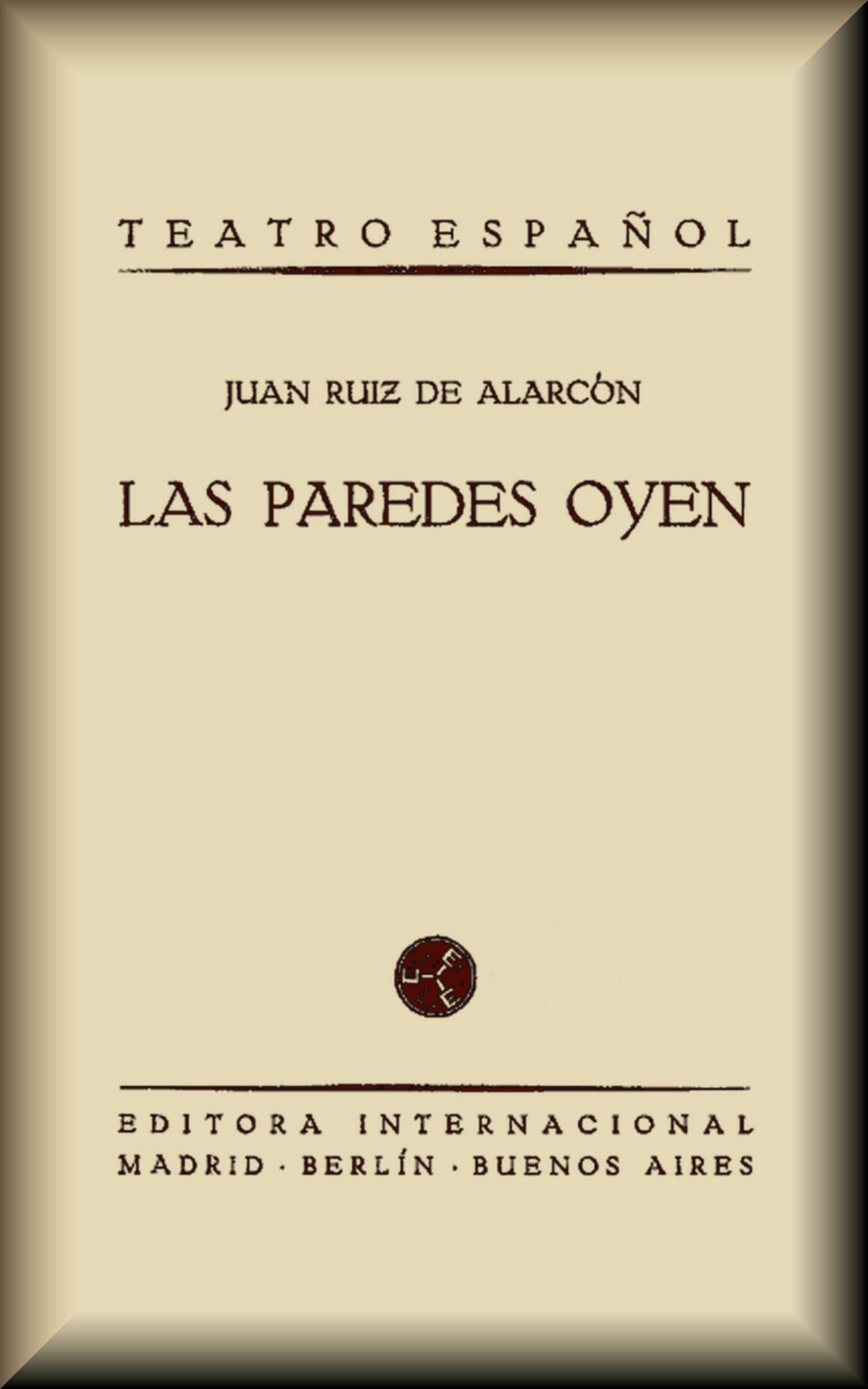 Portada de Las paredes oyen, de Juan Ruiz de Alarcón